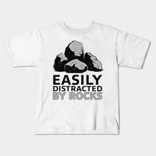 Easily Distracted By Rocks - Funny Gift Idea Kids T-Shirt